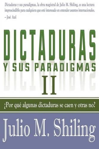 Dictaduras y sus paradigmas. Tomo II