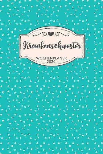 Krankenschwester Wochenplaner 2020