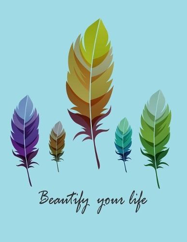 Beautify your life