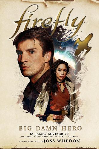 Firefly - Big Damn Hero: The First Firefly