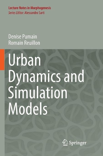 Urban Dynamics and Simulation Models: (Lecture Notes in Morphogenesis)