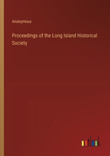 Proceedings of the Long Island Historical Society