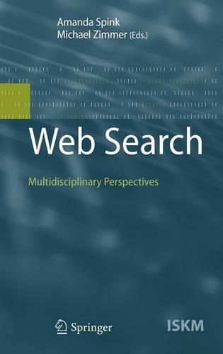 Web Search: Multidisciplinary Perspectives(Information Science and Knowledge Management)