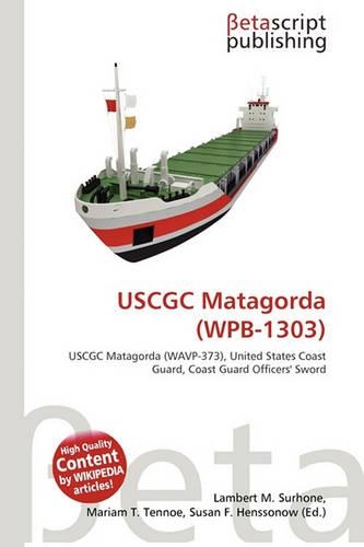 Uscgc Matagorda (Wpb-1303): (English)