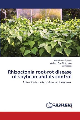 Rhizoctonia root-rot disease of soybean and its control