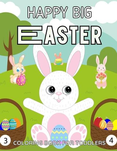 Happy Big Easter Coloring Book for Toddlers