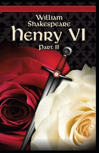 King Henry the Sixth, Part 2 by William Shakespeare