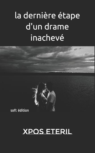 La dernière étape d'un drame inachevé