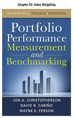 Portfolio Performance Measurement and Benchmarking, Chapter 22 - Index Weighting