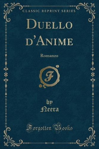 Duello d'Anime: Romanzo (Classic Reprint)