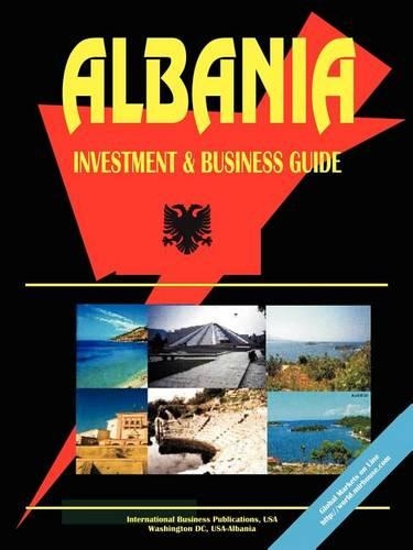 Albania Investment and Business Guide