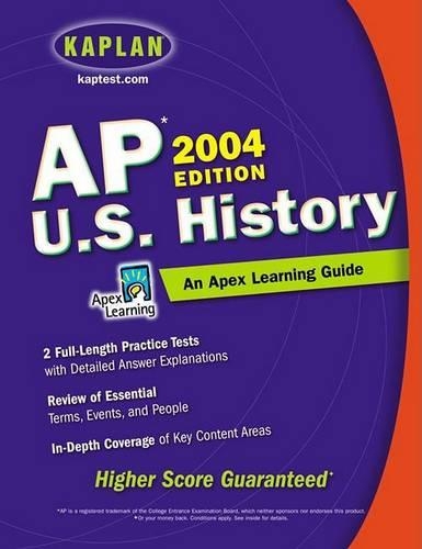 AP U.S. History, 2004 Edition: An Apex Learning Guide(Kaplan AP U.S. History)