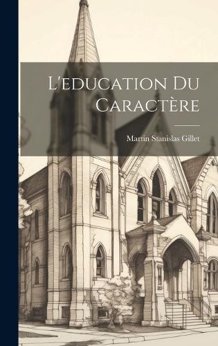 L'education du caractère
