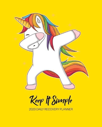 Keep It Simple - 2020 Daily Recovery Planner