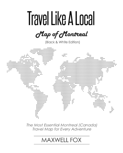 Travel Like a Local - Map of Montreal (Black and White Edition)
