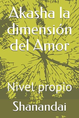 Akasha la dimensión del Amor