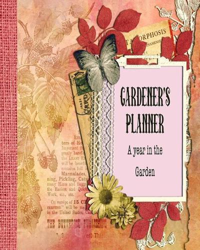 Gardener's Planner - A year in the garden