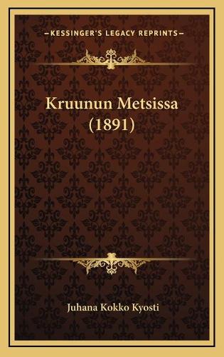 Kruunun Metsissa (1891)