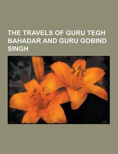 The Travels of Guru Tegh Bahadar and Guru Gobind Singh