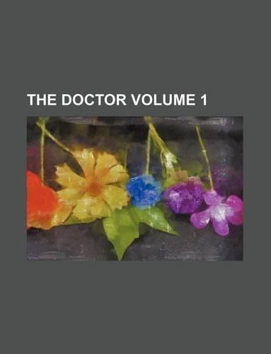 The Doctor Volume 1