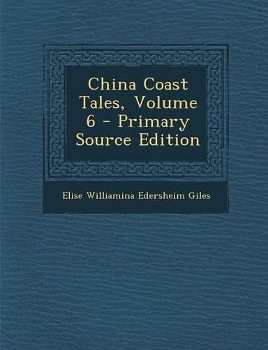 China Coast Tales, Volume 6: (English)