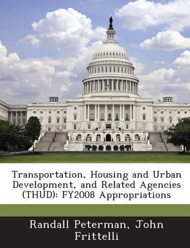 Transportation, Housing and Urban Development, and Related Agencies (Thud)