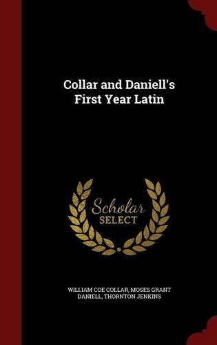 Collar and Daniell's First Year Latin: (English)