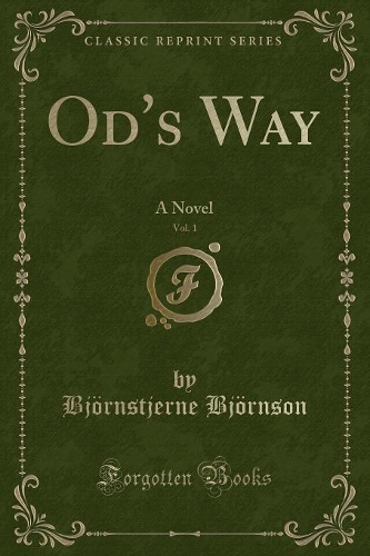 Od's Way, Vol. 1: A Novel (Classic Reprint)