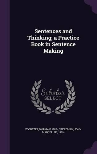 Sentences and Thinking; a Practice Book in Sentence Making