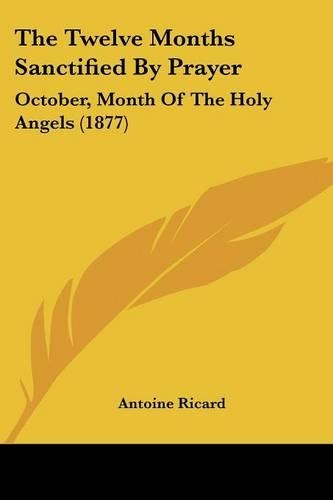 The Twelve Months Sanctified By Prayer