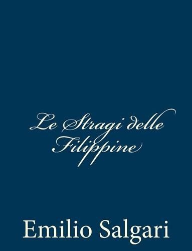 Le Stragi delle Filippine: (Italian)
