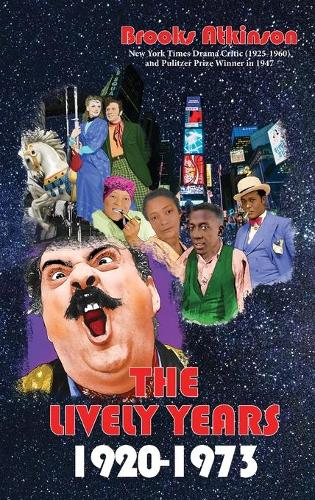 The Lively Years: 1920-1973(3 The Brooks Atkinson)