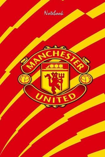 Manchester United 21: Notebook Football Gifts For Men And Boys MANCHESTER UNITED FANS: Lined Notebook / Journal Gift, 120 Pages, 6x9, Soft Cover, Matte Finish