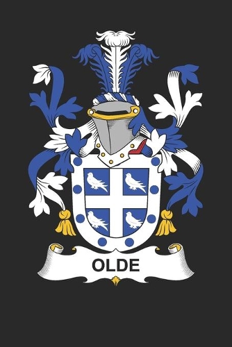 Olde: Olde Coat of Arms and Family Crest Notebook Journal (6 x 9 - 100 pages)