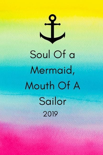 Soul of a Mermaid, Mouth of a Sailor 2019