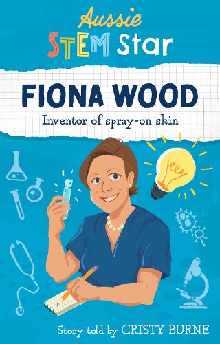 Aussie STEM Stars: Fiona Wood: Inventor of spray-on skin(Aussie STEM Stars)