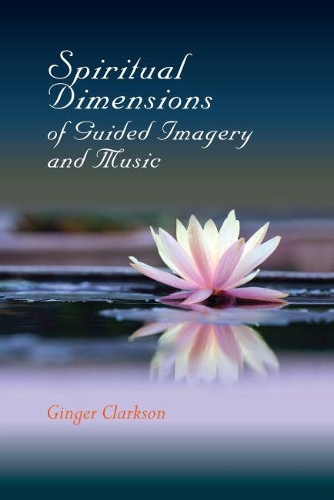 Spiritual Dimensions of Guided Imagery and Music
