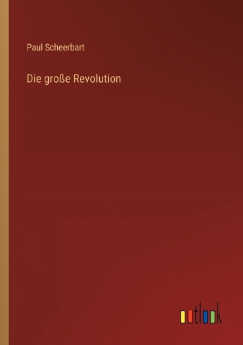 Die große Revolution