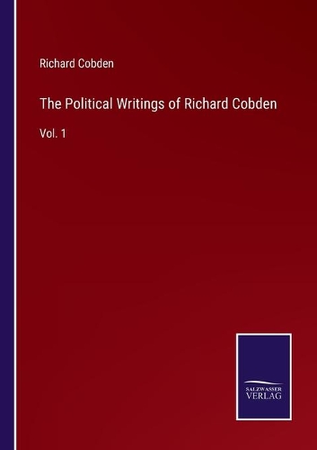The Political Writings of Richard Cobden