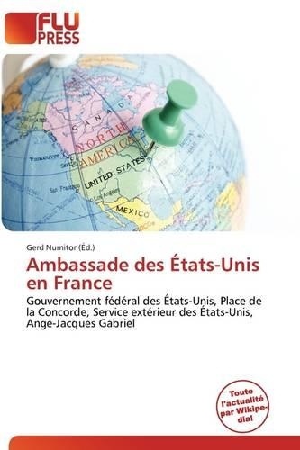 Ambassade Des Tats-Unis En France: (French)