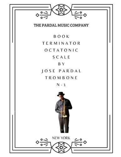 Book Terminator Octatonic Scale by Jose Pardal Trombone