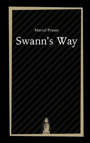 Swann's Way by Marcel Proust