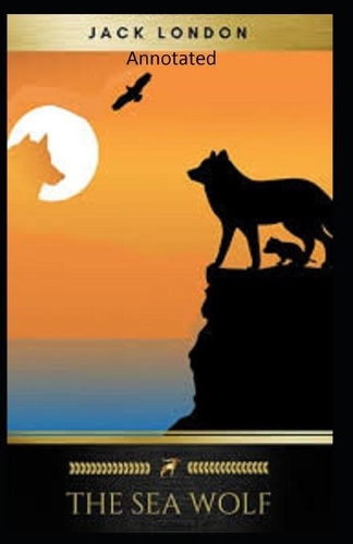 The Sea-Wolf Annotated