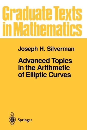 Advanced Topics in the Arithmetic of Elliptic Curves: (151 Graduate Texts in Mathematics)