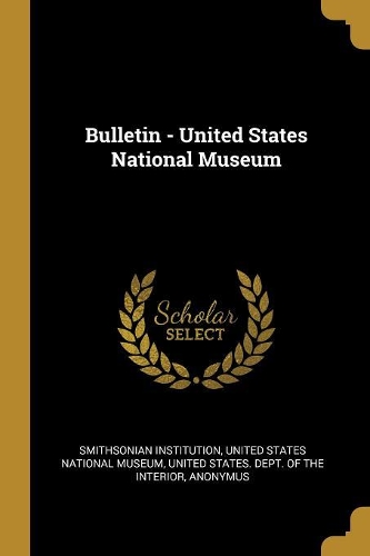 Bulletin - United States National Museum
