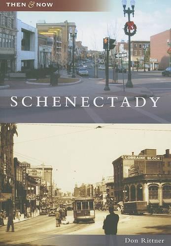Schenectady: (Then & Now)