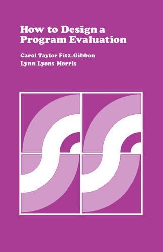 How to Design a Program Evaluation: (CSE Program Evaluation Kit)
