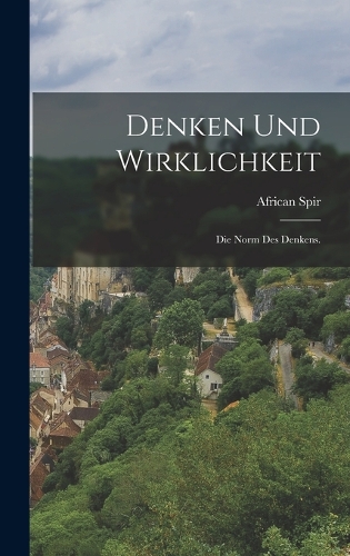 Denken und Wirklichkeit: Die Norm des Denkens.