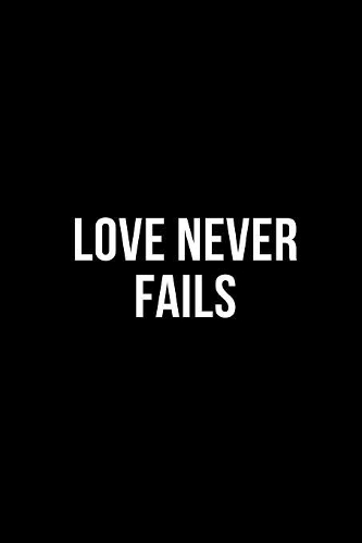 Love Never Fails