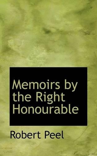 Memoirs by the Right Honourable